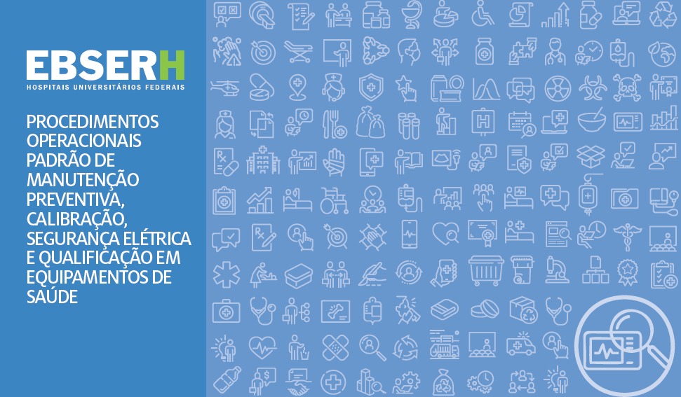 Procedimentos Operacionais Padrão de Manutenção Preventiva, Calibração, Qualificação e Teste de Segurança Elétrica em Eq